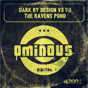 Dark By Design Vs F8  - The Ravens Pond FLAC