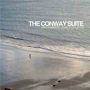Deri Roberts, Dave Stapleton - The Conway Suite FLAC