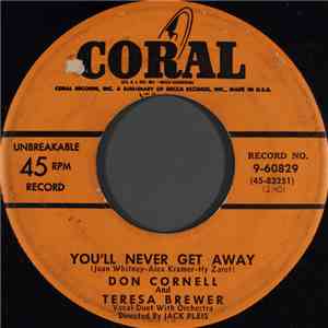Don Cornell And Teresa Brewer - You'll Never Get Away / The Hookey Song FLAC