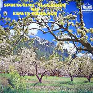 Edwin Erickson - Springtime Accordion With Edwin Erickson FLAC