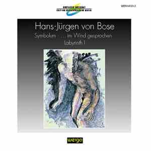 Hans-Jürgen von Bose - Symbolum - ...Im Wind Gesprochen - Labyrinth I FLAC