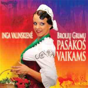 Inga Valinskienė - Brolių Grimų Pasakos Vaikams FLAC