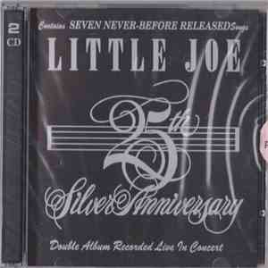 Little Joe  - 25th Silver Anniversary - Double Album Recorded Live In Concert FLAC