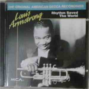 Louis Armstrong And His Orchestra, Louis Armstrong - Rhythm Saved The World FLAC