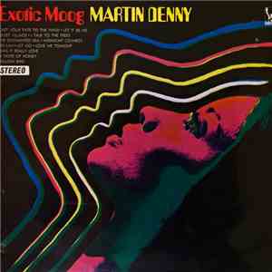 Martin Denny - Exotic Moog FLAC