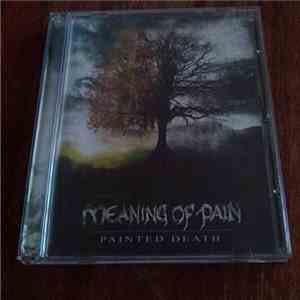 Meaning Of Pain - Painted Death FLAC