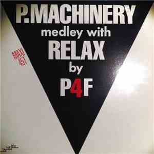 P4F Propaganda For Frankie - P. Machinery Medley With Relax FLAC