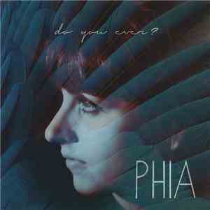 Phia - Do You Ever? FLAC