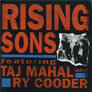 Rising Sons  Featuring Taj Mahal And Ry Cooder - Rising Sons Featuring Taj Mahal And Ry Cooder FLAC