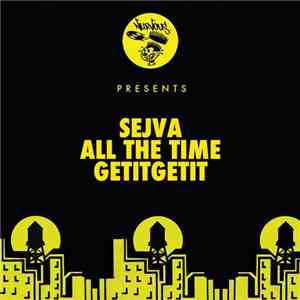 Sejva - All The Time / Getitgetit FLAC