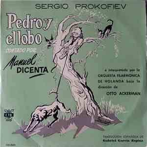 Sergio Prokofiev contado por Manuel Dicenta e interpretado por Orquesta Filarmónica de Holanda bajo la dirección de Otto Ackermann - Pedro Y El Lobo FLAC