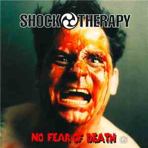 Shock Therapy - No Fear Of Death FLAC
