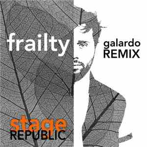 Stage Republic - Frailty (Remix) FLAC
