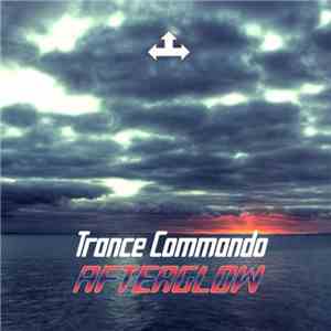 Trance Commando - Afterglow FLAC