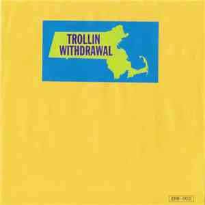 Trollin Withdrawal - Emil Eye FLAC