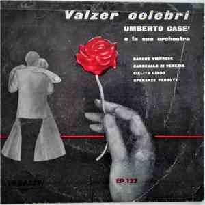 Umberto Casè E la Sua Orchestra - Valzer Celebri FLAC