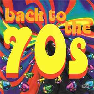 Various - Back To The 70s FLAC