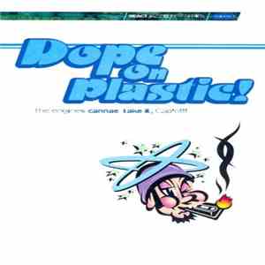 Various - Dope On Plastic! FLAC