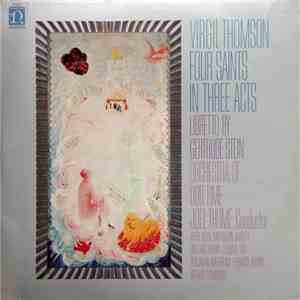 Virgil Thomson, Gertrude Stein - Orchestra Of Our Time, Joel Thome, Betty Allen, Gwendolyn Bradley, William Brown , Clamma Dale, Benjamin Matthews, Florence Quivar, Arthur Thompson  - Four Saints In Three Acts FLAC
