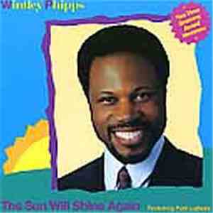 Wintley Phipps - The Sun Will Shine Again FLAC