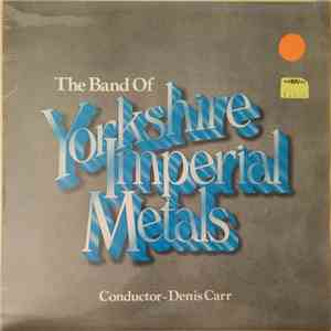 Yorkshire Imperial Metals Band - The Band Of Yorkshire Imperial Metals FLAC