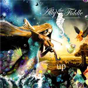 Ally The Fiddle - Up FLAC