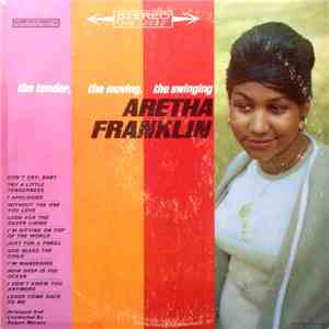 Aretha Franklin - The Tender, The Moving, The Swinging Aretha Franklin FLAC