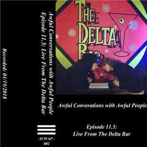 Awful Conversations With Awful People - Episode 11.5: Live From The Delta Bar FLAC