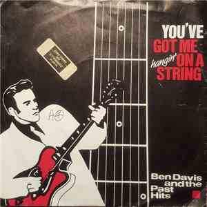 Ben Davis And The Past Hits - You've Got Me Hangin' On A String FLAC