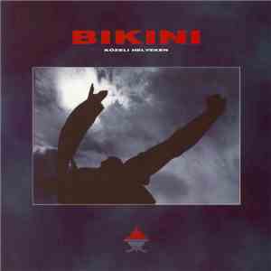 Bikini  - Közeli Helyeken FLAC