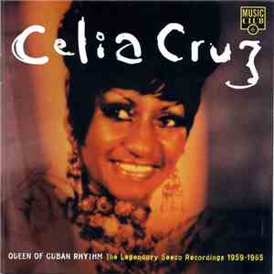 Celia Cruz - Queen Of Cuban Rhythm (The Legendary Seeco Recordings 1959-1965) FLAC