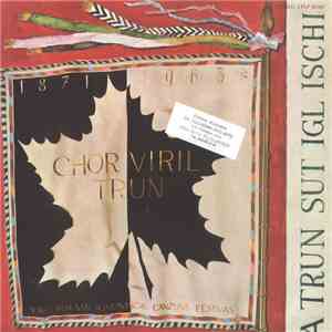 Chor Viril Trun - A Trun Sut Igl Ischi FLAC