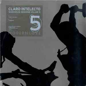 Claro Intelecto - Warehouse Sessions Volume 5 FLAC