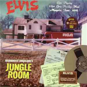 Elvis Presley - 3764 Elvis Presley Blvd. Memphis, Tenn. 38116 FLAC
