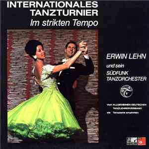 Erwin Lehn Und Sein Südfunk Tanzorchester - Internationales Tanzturnier Im Strikten Tempo FLAC