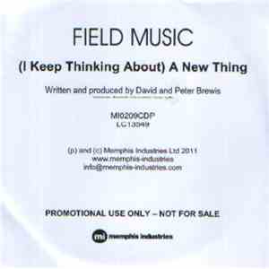 Field Music - (I Keep Thinking About) A New Thing FLAC