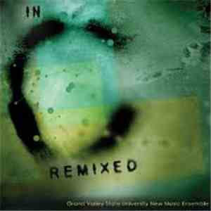 Grand Valley State University New Music Ensemble - In C Remixed FLAC
