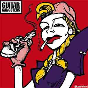 Guitar Gangsters - Skweeler! FLAC