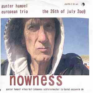 Gunter Hampel European Trio - Nowness - The 26th Of July 2009 FLAC