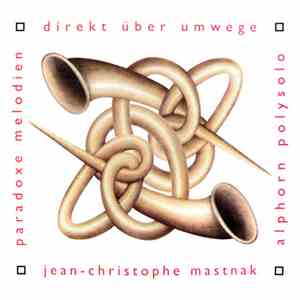 Jean-Christophe Mastnak - Direkt über Umwege FLAC