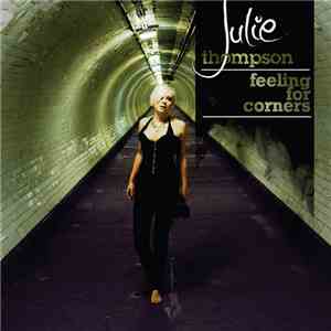 Julie Thompson - Feeling For Corners FLAC