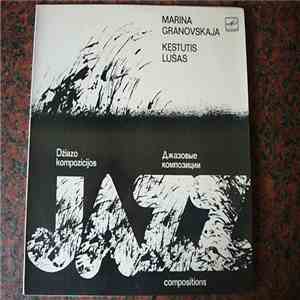 Marina Granovskaja, Kęstutis Lušas - Džiazo Kompozicijos = Jazz Compositions = Джазовые Композиции FLAC