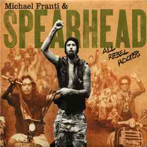 Michael Franti & Spearhead - All Rebel Rockers FLAC