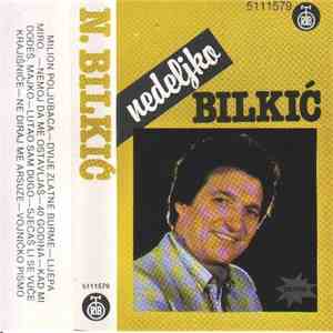 Nedeljko Bilkić - Nedeljko Bilkić FLAC