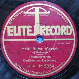 Orchesterverein Oerlikon Und Umgebung - Heiri Suter Marsch / Tour De Suisse FLAC