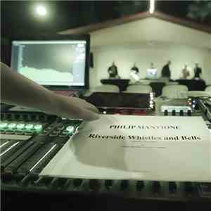 Philip Mantione - Riverside Whistles And Bells FLAC