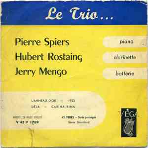Pierre Spiers, Hubert Rostaing, Jerry Mengo - Le Trio... FLAC