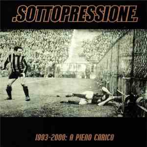 Sottopressione - 1993-2000: A Pieno Carico FLAC