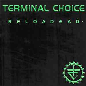 Terminal Choice - Reloadead FLAC