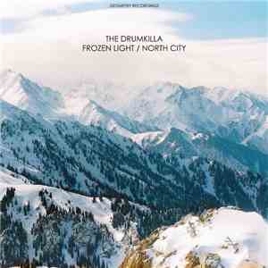 The Drumkilla - Frozen Light / North City FLAC